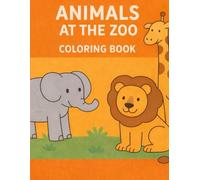 Animals at the Zoo: Coloring Book