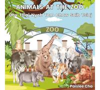 Animals at the Zoo: Cov Tsiaj Nyob Tom Chaw Saib Tsiaj