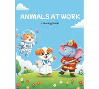 Animals at work: coloring book