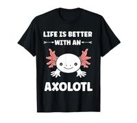 Animals axolotl funny simple life is better with a axolotl Maglietta