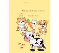 Animals &Birts to Color: Color the Farm