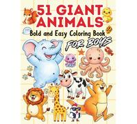 Animals Bold and Easy For Boys: Coloring Book For Kids, Toddlers and Pre K, Ages 1-4, 2-4. Simple Big Outline With Animal's Name.