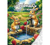 Animals Color by Number: Animals in Nature - Cats, Foxes, Elephants, Birds, Rabbits Stress-Relieving Coloring for Teens and Adults