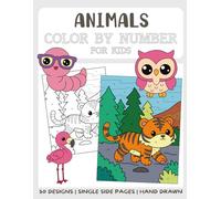 Animals Color By Numbers Book for Kids: Big and Easy Coloring Book by Numbers for Kids