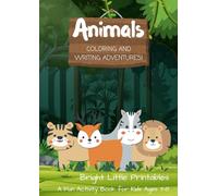 Animals Coloring and Writing Adventures: A Fun Activity Book for Kids Ages 3-8