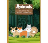 Animals Coloring And Writing Adventures Book!
