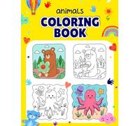 Animals Coloring Book: Color 50 Animals | Coloring Book for Toddlers and Preschool Kids |Book and Coloring Pages (Kids Ages 2-6)
