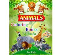 Animals Coloring Book: "Discover, Learn, and Color Your Favorite Animals - A Fun and Creative Adventure for Kids!"