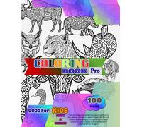 ANIMALS COLORING BOOK for all ages: "100 Fun Animal Designs for Relaxation and Creativity - Perfect for Kids, Adults, and Seniors"