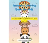 Animals Coloring Book for Kids: 50 Easy and Cute Animals to Color
