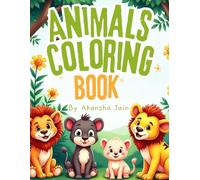 Animals Coloring Book for Kids: A Fun Animal Coloring Book for Kids (Ages 3-7) about funny cute animals,Farm animals, jungle animals, sea creatures, and pets coloring | 8.5 x 11 in | 24 pages |