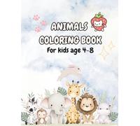 Animals Coloring Book: For kids age 4-8 : cute animals to color
