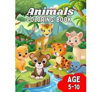 Animals Coloring Book for Kids: Age 5-10