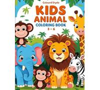 Animals Coloring Book for Kids Ages 3-6: Fun, Easy, and Big Animal Pictures for Toddlers, Preschool & Kindergarten Boys and Girls": 50 Cute Forest and ... Lions, Monkeys, Giraffes, Zebras, and More!