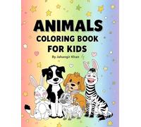 Animals Coloring Book for Kids Ages 3-8 - 50+ Fun Farm, Zoo, and Jungle Animals: 111 Pages | Easy and Cute Animal Outlines for Boys & Girls | One-Sided Coloring Pages