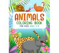 Animals Coloring Book for Kids Ages 3-8: Exciting Cartoon Designs for Children to Color