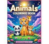 Animals Coloring Book for Kids Ages 4-8: Cute & Fun Animal Designs for Boys and Girls | Creative Coloring Adventure
