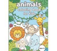 animals coloring book for kids Ages 4+: Easy and Fun Designs Featuring Home Pets, Jungle Wildlife, Sea Creatures and More for Boys and Girls, 35+ Pages Perfect for Developing Creativity, Our 8.5”x11”.