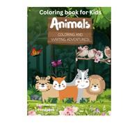 Animals coloring book for kids: coloring and Writing Adventures