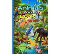 Animals Coloring Book for Kids: Fun and Educational Activity Book with Cute Animals for Ages 3-8 | Perfect for Learning, Creativity & Relaxation
