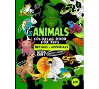 Animals Coloring Book for Kids: Reptiles & Amphibians with Did You Know? Fun Facts Inside: Realistic Coloring Pages of Amazing Creatures including ... tree frog, axolotls, sea turtles and more