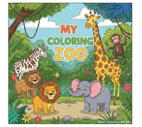 Animals Coloring Book - Fun and Easy Coloring Pages for Kids Ages 1 and Up - Contains Animals Like Giraffe, Elephant, Lion, and 24 Pages of F