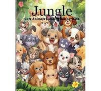 Animals Coloring Book (Jungle): Fun and Relaxing Jungle Animal Coloring Pages for Kids and Adults.