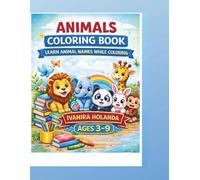 ANIMALS COLORING BOOK: LEARN ANIMAL NAMES WHILE COLORING