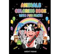 Animals Coloring Book with Fun Facts: 50 Friendly Animals to Color Including Lion, Elephant, Monkey, Rhino, Pig & More: Simple & Cute Animal Pages to ... More! With Fun Facts to Learn While Coloring