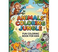 Animals' Coloring Jungle: Cute Jungle Animals Coloring Book for Toddlers and Kids, 40 Fun Illustrations for Creativity and Early Learning.