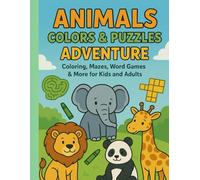 Animals Colors & Puzzles Adventure: Coloring, Mazes, Word Games & More Animal Fun for Kids and Adults
