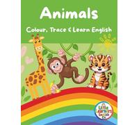 Animals: Colour, Trace and Learn English