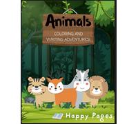 Animals: Colouring and Writing Adventures!