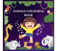 ANIMALS COLOURING BOOK / for kids: “Fun and Relaxing Colouring Pages of Animals and Birds for Kids and Adults”