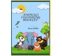 ANIMALS COLOURING BOOKLET, AGE-3-10, 150 UNIQUE ANIMALS: 8.25 x 11.25 Inch