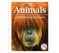 Animals (Copertina rigida) DK Children's Visual Encyclopedia