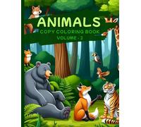 Animals Copy Coloring Book - Volume 2: From the Creator of the 5-Star Rated “Animals Copy Coloring Book”: Copy Coloring Book for Kids 4-15