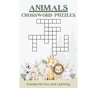 Animals Crossword Puzzles: Crossword Puzzles with Easy to Read Print about Animals, Zoology, Pets and more! | 6x9 inches, 120 pages | 60 Puzzles to Stimulate Your Mind or Give as a Gift