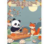 Animals Cute & Funny Coloring Book: Happy Animals, Funny Designs, and Hours of Coloring!