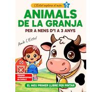 Animals de la granja per a nens d’1 a 3 anys: Llibre per pintar i descobrir els animals (Primers aprenentatges en català): Amb Estel | Vaques, gallines i més per aprendre jugant