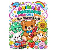 Animals, Dinosaurs, And Other Cute Things Easy Coloring Book