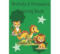 Animals & Dinosaurs Coloring Book: Animals and Dinosaurs Coloring Book for Kids