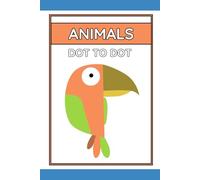 Animals Dot to Do Book: Children Connect the Dots Book