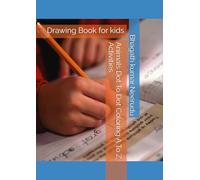 Animals Dot To Dot Coloring A To Z Activities: Drawing Book for kids