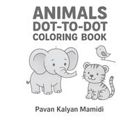 Animals Dot-to-Dot Coloring Book: Grayscale Lined Illustrations for Kids: Connect the Dots and Bring Animals to Life Through Coloring!