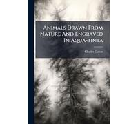 Animals Drawn From Nature And Engraved In Aqua-tinta