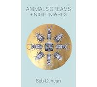 Animals, Dreams and Nightmares
