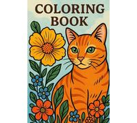 Animals & Flowers Coloring Book: Fun and Relaxing Designs for All Ages: Relaxing animal scenes and floral patterns to spark imagination, relieve stress, and enjoy hours of coloring fun.