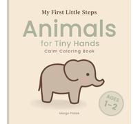 Animals for Tiny Hands: Calm Coloring Book