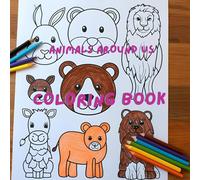 Animals Found In Nature : Toddlers Coloring Book